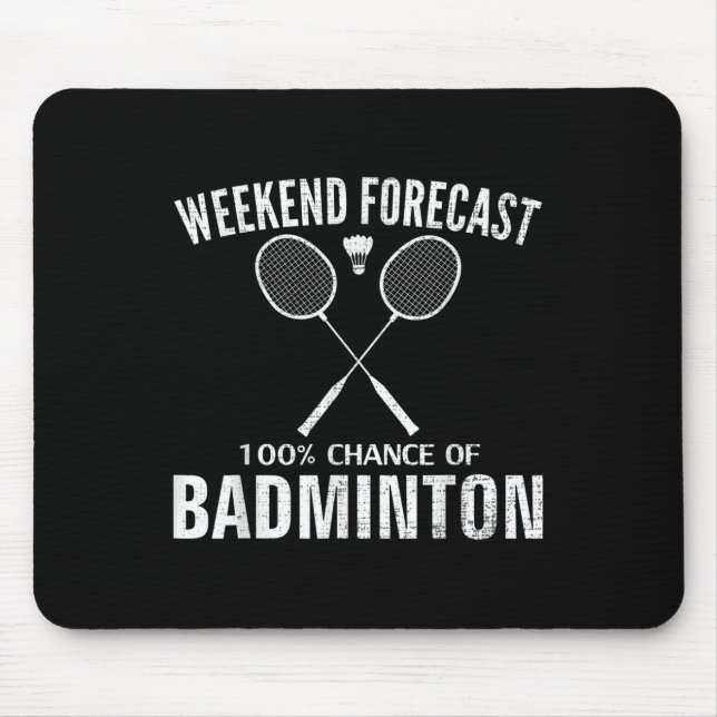 Mousepad Previsão de fim de semana de badminton divertido j (Frente)