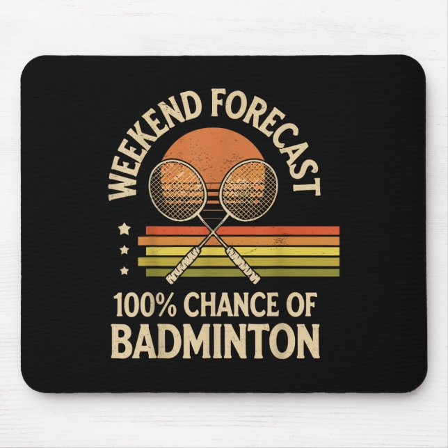 Mousepad Previsão do Fim de Semana 100% de Chance de Badmin (Frente)