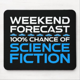 Mousepad Previsão do Fim de Semana - 100% de Chance de Ficç