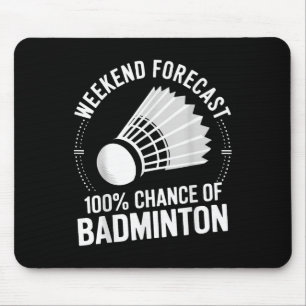 Mousepad Previsão Do Fim De Semana Do Jogador De Badminton