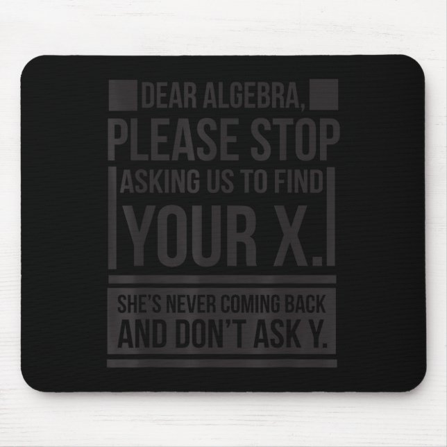 Mousepad Prezada álgebra Encontre X Pergunte Y Engraçado Ma (Frente)