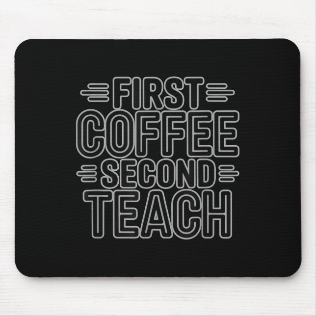 Mousepad Primeiro Café Segundo Ensino Engraçado Engraçado C (Frente)