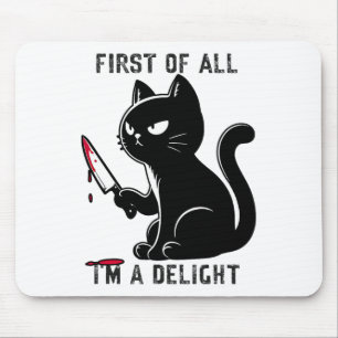 Mousepad Primeiro de tudo, sou um Feliz Homem-Gato Sarcásti
