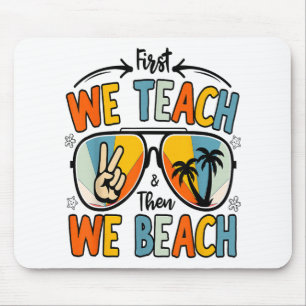 Mousepad Primeiro Ensinamos Então Nós Professores Da Praia