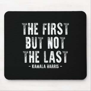 Mousepad Primeiro, Mas Não O Último Kamala Harris 1