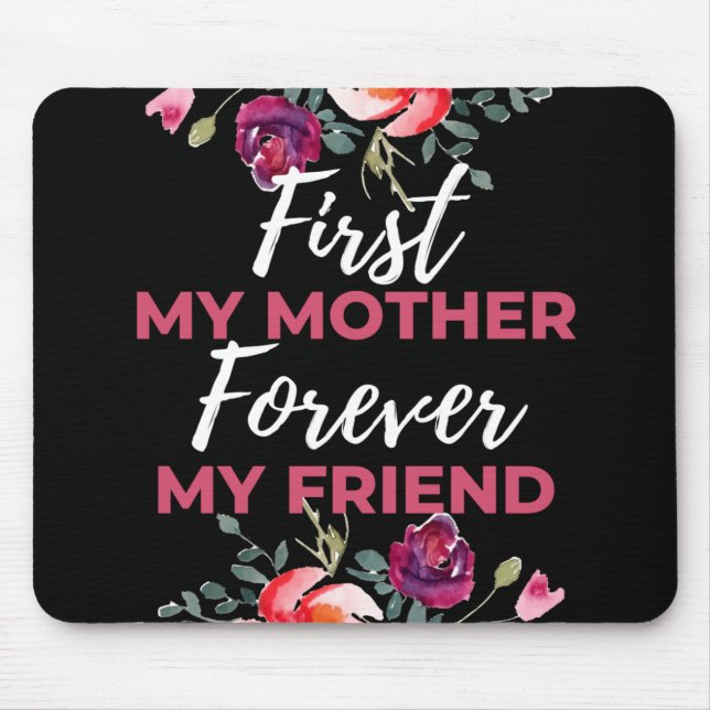 Mousepad Primeiro Minha Mãe Para Sempre Minha Amiga (Frente)
