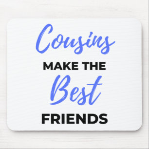 Mousepad Primos Fazem Os Melhores Amigos 2