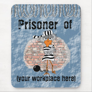Mousepad Prisioneiro do trabalho