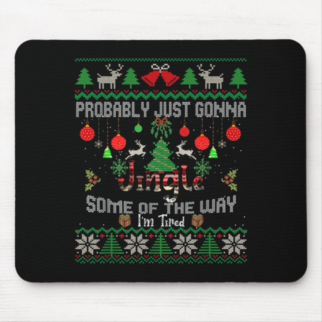 Mousepad Probably Just Going To Jingle Some Of The Way Ugly (Frente)
