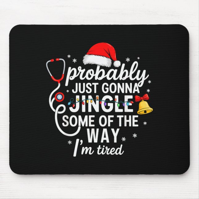 Mousepad Probably Just Gonna Jingle Some Of The Way Christm (Frente)
