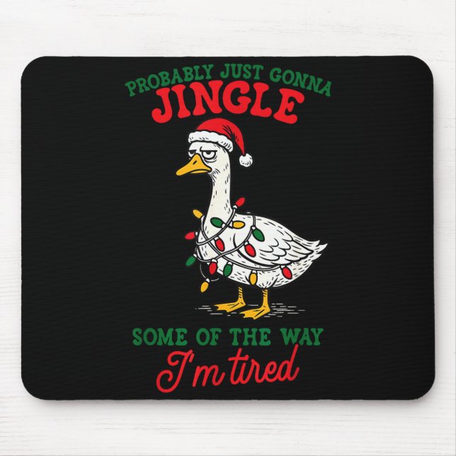 Mousepad Probably Just Gonna Jingle Some Of The Way Christm (Frente)