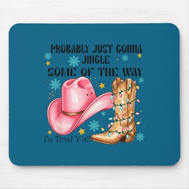 Mousepad Probably Just Gonna Jingle Some Of The Way I'm Tir (Frente)