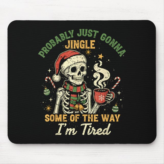 Mousepad Probably Just Gonna Jingle Some Of The Way I'm Tir (Frente)