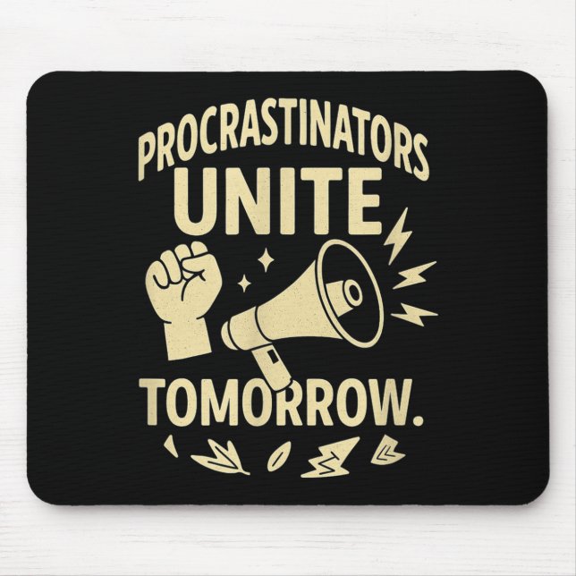 Mousepad Procrastinators Unite Tomorrow Funny Lazy Gift Tee (Frente)