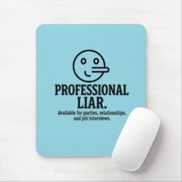 Mousepad Professional Liar For Parties, Relationships & Job