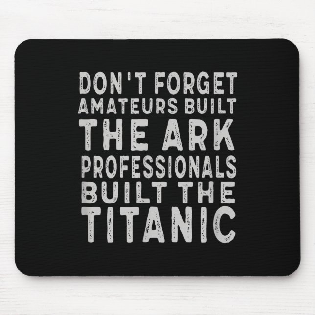 Mousepad Professionals Built The Titanic Insring Motivation (Frente)