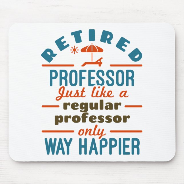 Mousepad Professor aposentado Retirement Happier (Frente)