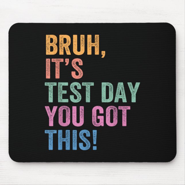 Mousepad Professor de Dia de Teste Camisa O Dia De Teste Qu (Frente)