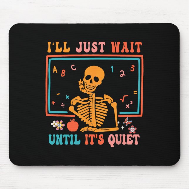 Mousepad Professor de Halloween, só esperarei até ficar qui (Frente)