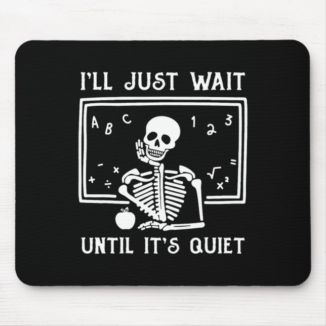 Mousepad Professor de Halloween, só esperarei até ficar qui (Frente)