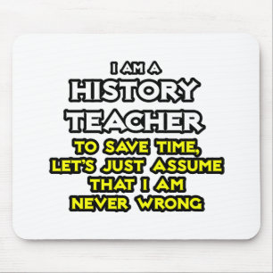 Mousepad Professor de História... Presume Que Nunca Estou E