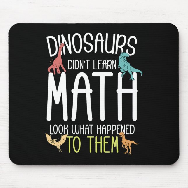 Mousepad Professor de Matemática Dinossauros Não Aprenderam (Frente)