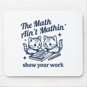 Mousepad Professor de Matemática Engraçado O Matemática Não