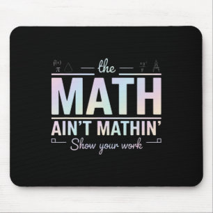 Mousepad Professor de Matemática Não Está Fazendo Contas, M