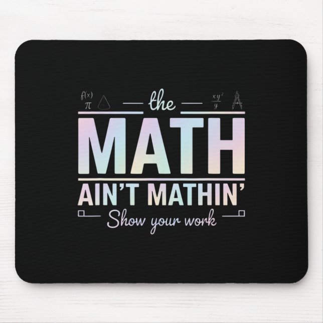 Mousepad Professor de Matemática Não Está Fazendo Contas, M (Frente)