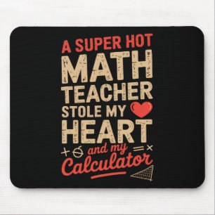 Mousepad Professor de Matemática Super Quente Roubou Meu Ca