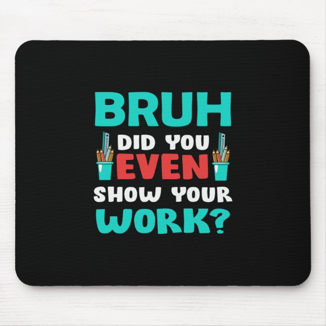 Mousepad Professora Presente Bruh Mostra Seu Trabalho (Frente)