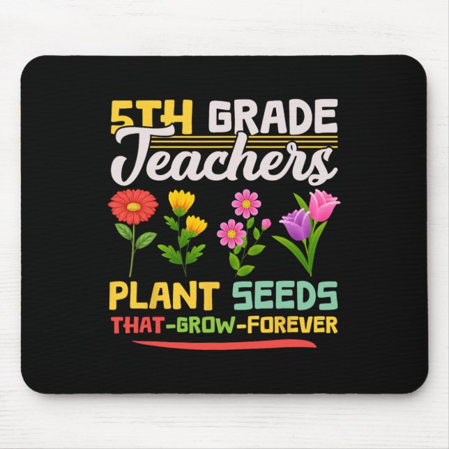 Mousepad Professores Da Classe 5 Plantam Sementes Que Cresc (Frente)