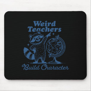 Mousepad Professores Estranhos Constroem Caráter Guaxinim E