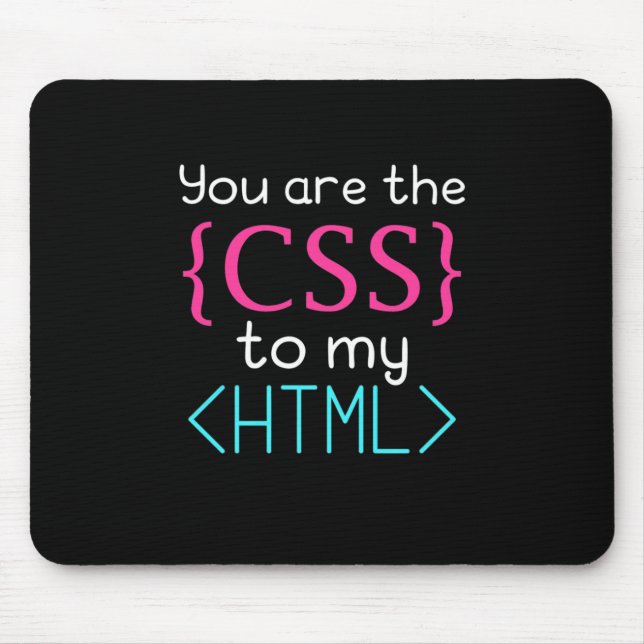 Mousepad Programador Você É O Css Para Meu Html (Frente)