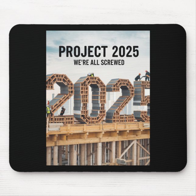 Mousepad Projeto 2025 Estamos todos ferrados (Frente)