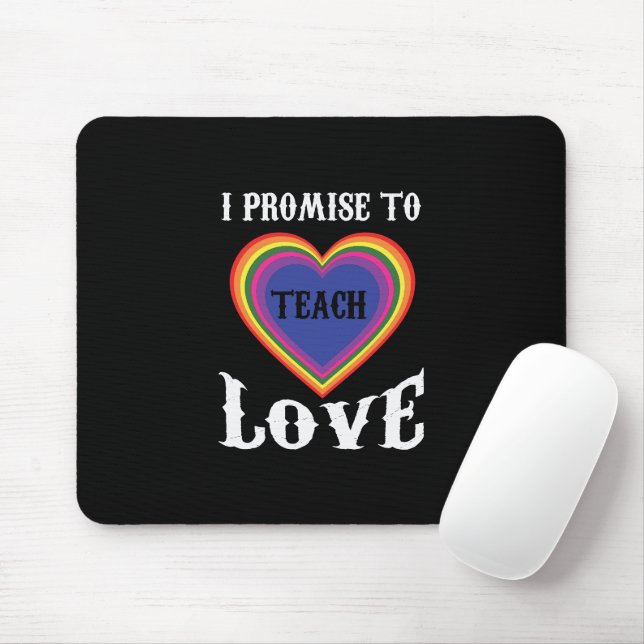 Mousepad Prometo Ensinar Amor | LGBTQ | Professora |Arco-ír (Com mouse)