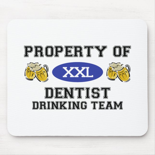 Mousepad Propriedade da equipe do bebendo do dentista (Frente)