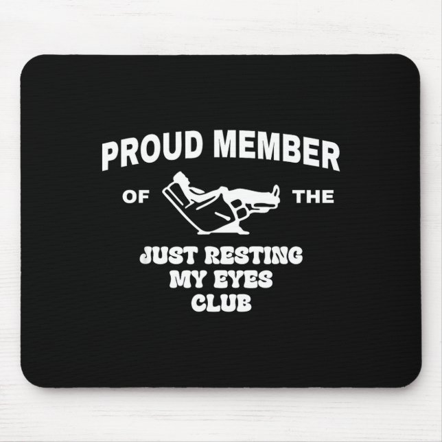 Mousepad Proud Member Of Just Resting My Eyes Club Dad Fath (Frente)