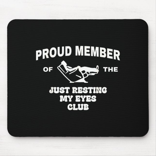 Mousepad Proud Member Of Just Resting My Eyes Club Dad Fath (Frente)