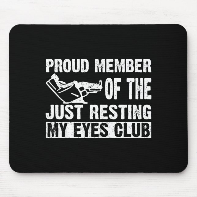 Mousepad Proud Member Of Just Resting My Eyes Club Dad Fath (Frente)