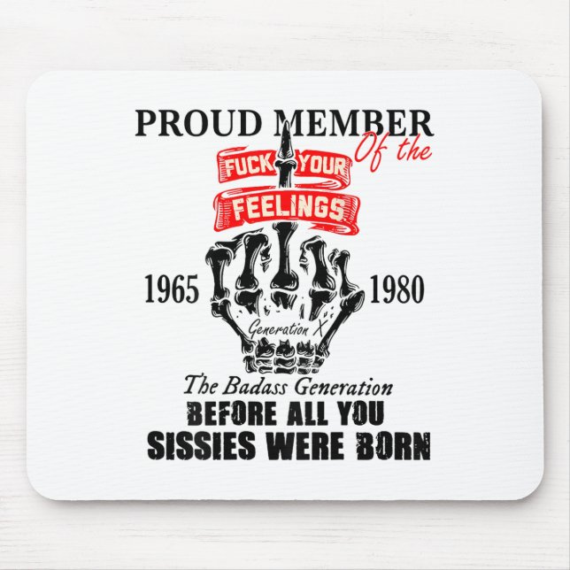 Mousepad Proud Member Of The 1965-1980 Generation X Bad Gen (Frente)