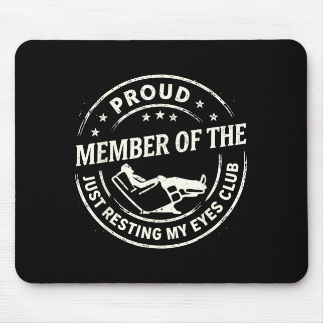 Mousepad Proud Member Of The Just Resting My Eyes Club  (Frente)