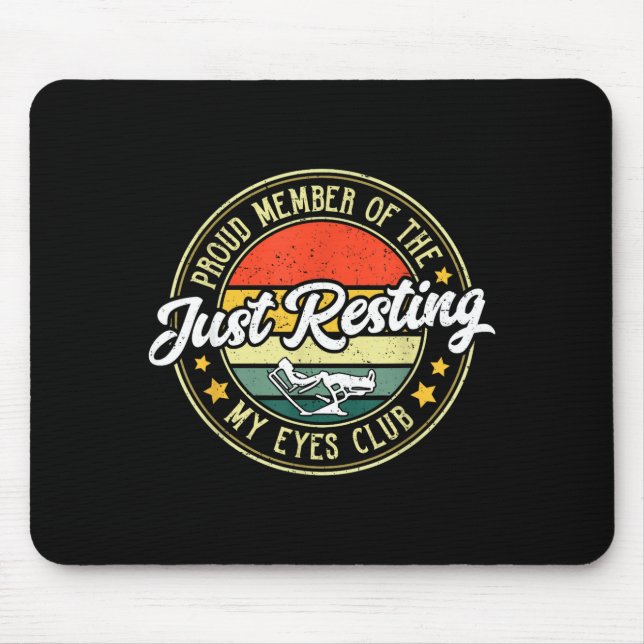 Mousepad Proud Member Of The Just Resting My Eyes Club Vint (Frente)