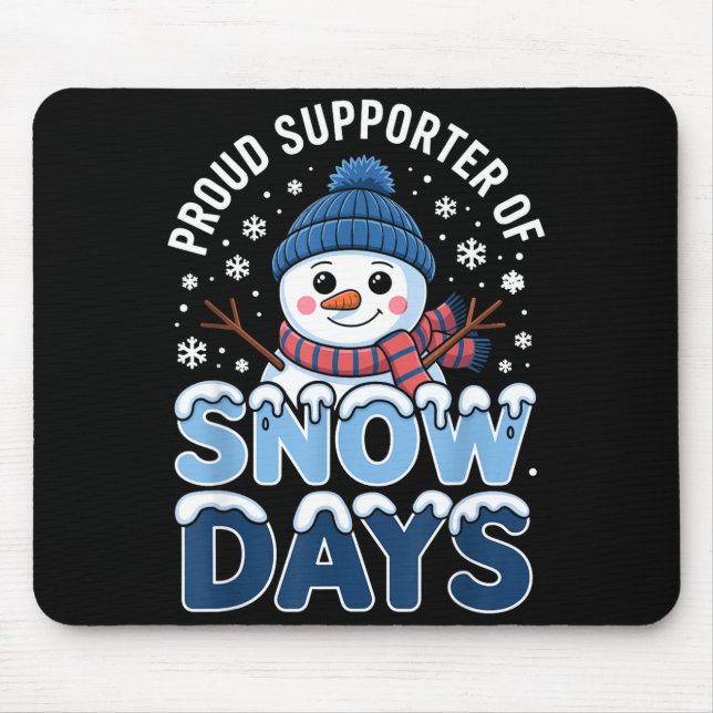 Mousepad Proud Suprter Snow Days Snowman Winter Break Lover (Frente)