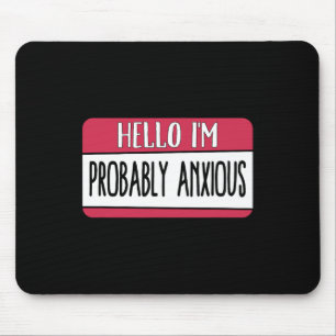 Mousepad Provavelmente estou ansioso pela saúde mental