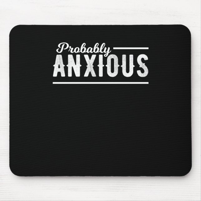 Mousepad Provavelmente Intel emocional de ansiedade ansiosa (Frente)
