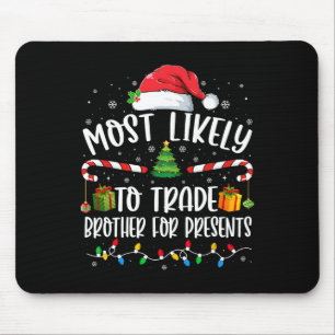 Mousepad Provavelmente Trocará Irmão Por Presentes Família
