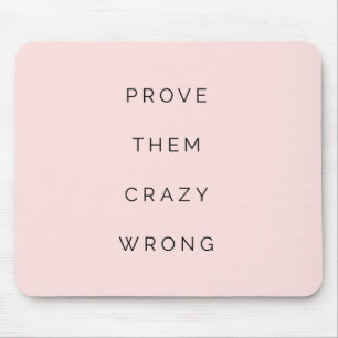 Mousepad Prove-Lhes Uma Cotação Motivacional Incorreta, C