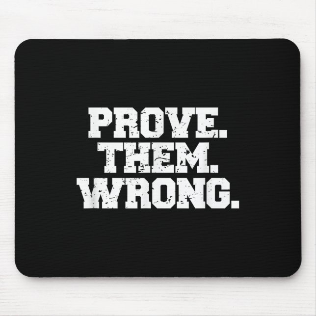 Mousepad Prove Them Wrong Srt Gym Motivation Distressed Log (Frente)