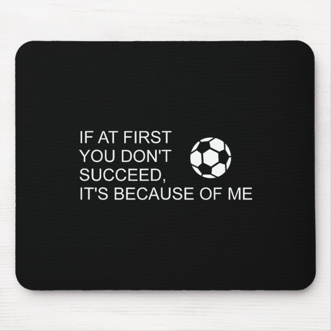 Mousepad Provérbio de Futebol Engraçado e Sarcástico Se À P (Frente)